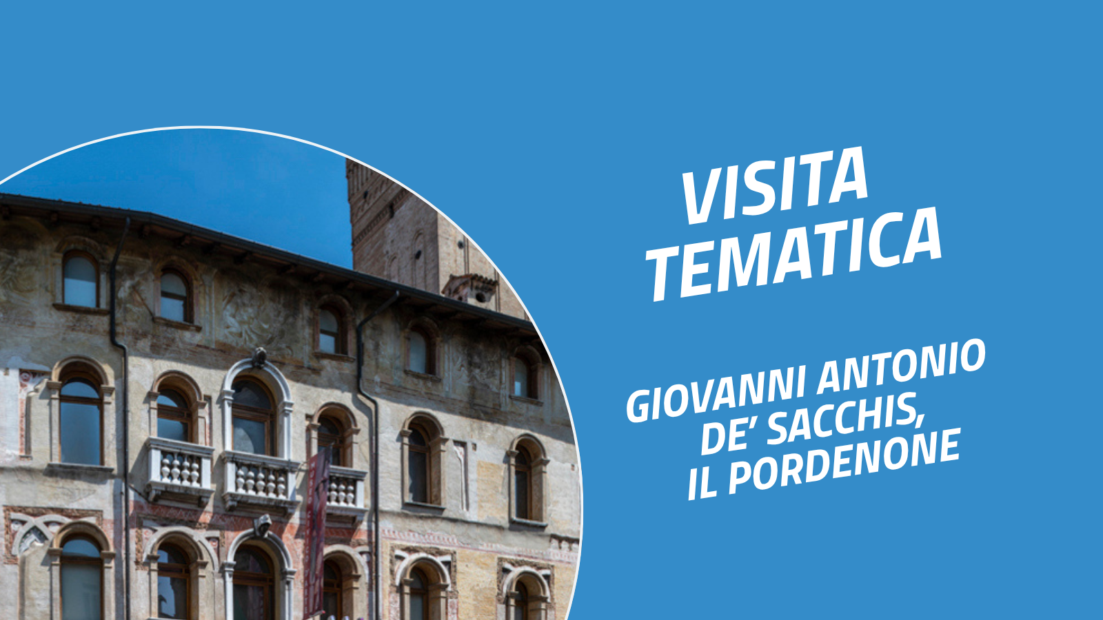 Visita tematica al museo "Giovanni Antonio De' Sacchis, il Pordenone"