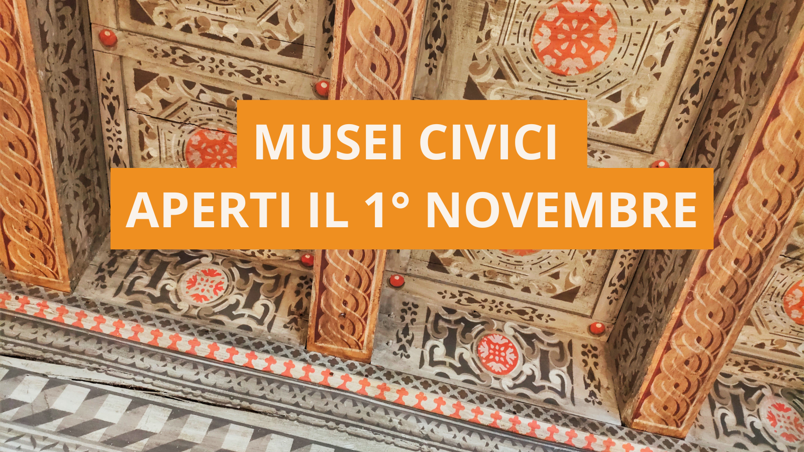 Apertura dei musei civici il 1° novembre